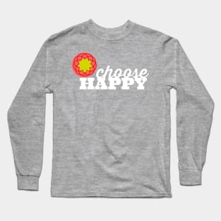 Choose Happy Long Sleeve T-Shirt